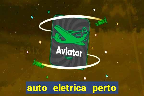 auto eletrica perto de mim